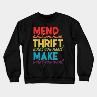 Mend Thrift Make Crewneck Sweatshirt